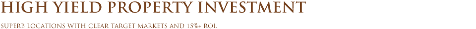 High Yield Property Investment